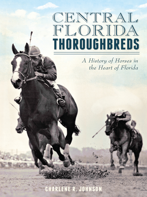 Title details for Central Florida Thoroughbreds by Charlene R. Johnson - Available